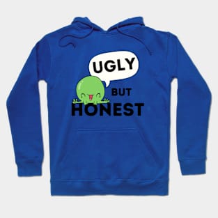 UGLY BUT HONEST Hoodie